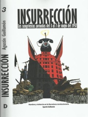 Insurrección: los acontecimientos sangrientos de mayo de 1937 en&nbsp;Barcelona