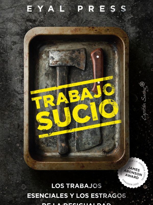 Trabajo sucio: Los trabajos esenciales y los estragos de la&nbsp;desigualdad