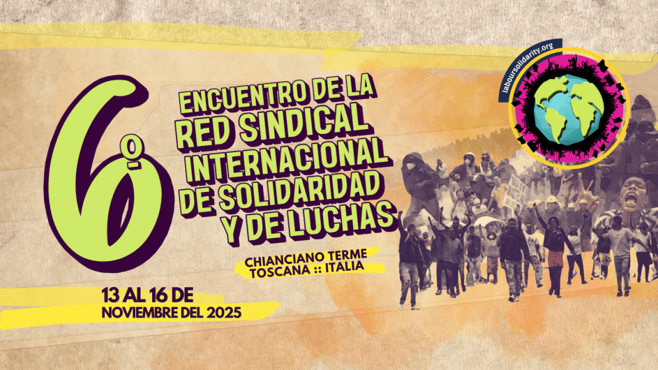 6ª Reunión de la Red Sindical Internacional de Solidaridad y&nbsp;Luchas